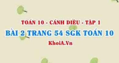 Bài 2 trang 54 SGK Toán 10 tập 1 Cánh Diều